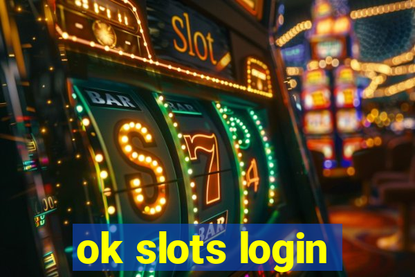 ok slots login